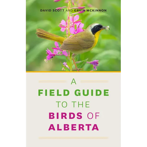A Field Guide to the Birds of Alberta