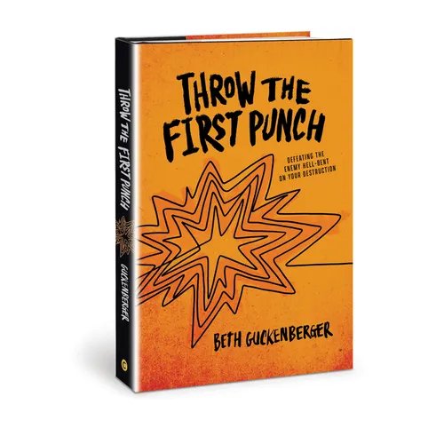 Throw the First Punch: Defeating the Enemy Hell-Bent on Your Destruction