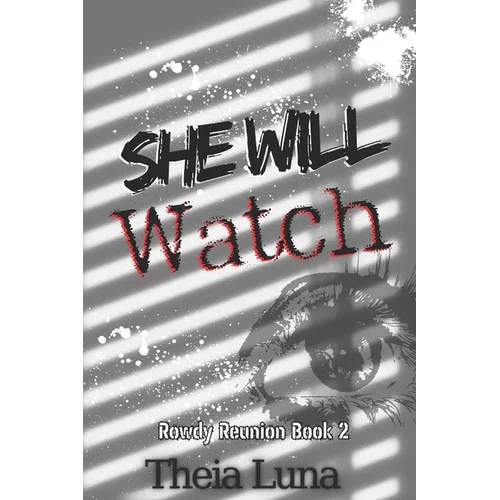 She Will Watch: (Discreet Cover Edition)