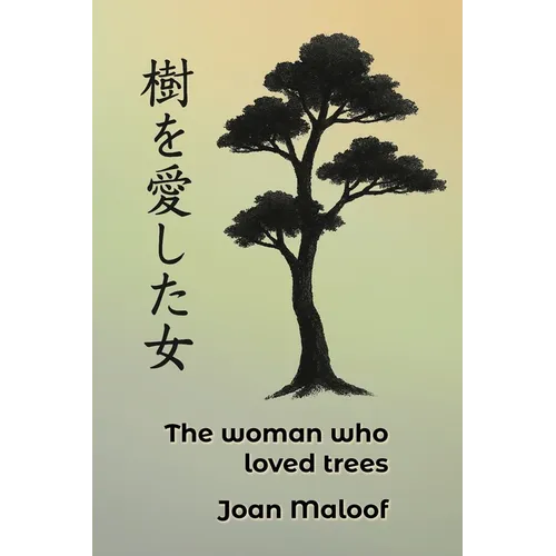 The Woman who Loved Trees: An Ecological Parable