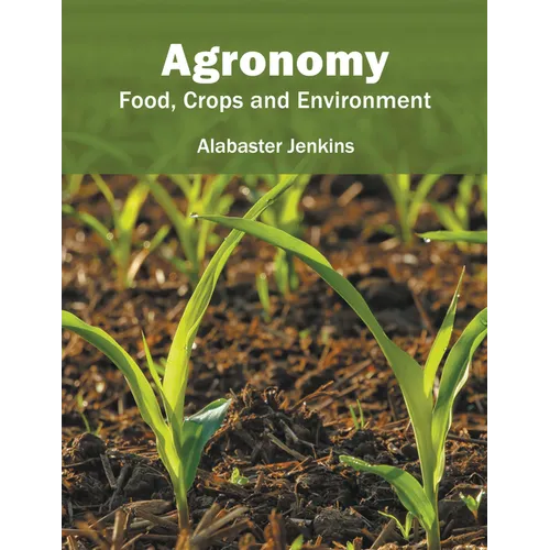 Agronomy: Food, Crops and Environment