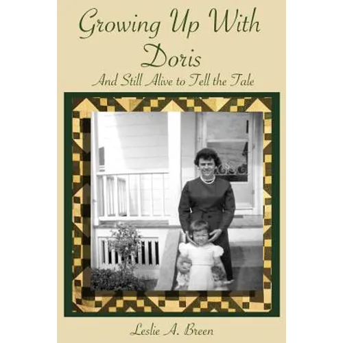Growing up with Doris: And Still Alive to Tell the Tale