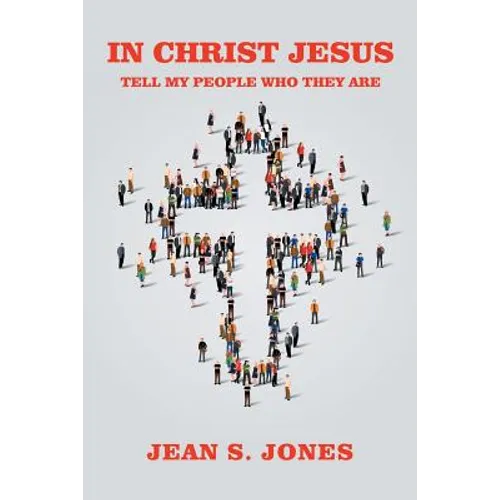 In Christ Jesus: Tell My People Who They Are