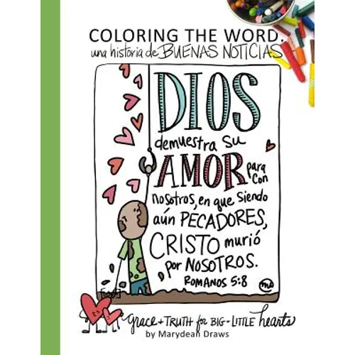 Coloring the Word: Una Historia de Buenas Noticias (the Good News Story Spanish Edition)