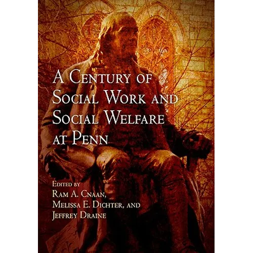 A Century of Social Work and Social Welfare at Penn