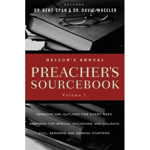 Nelson's Annual Preacher's Sourcebook, Volume 1