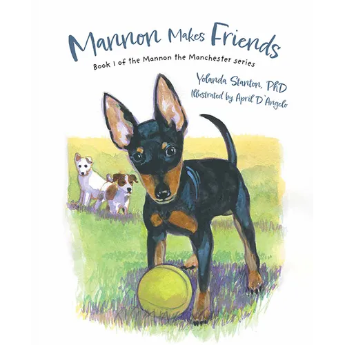 Mannon Makes Friends: Book 1 of the Mannon the Manchester Series