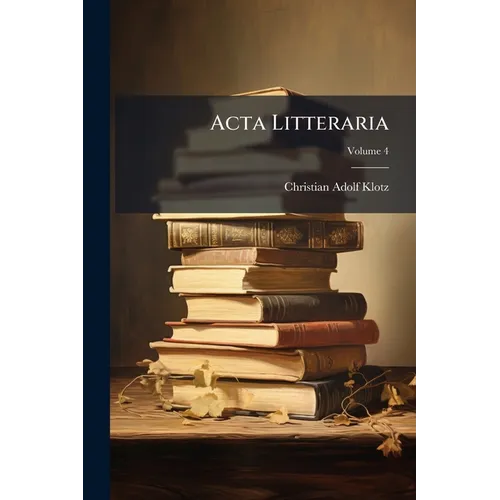 Acta Litteraria; Volume 4