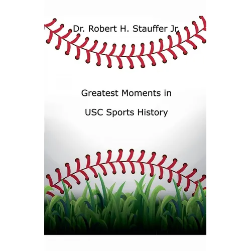 Greatest Moments in USC Sports History