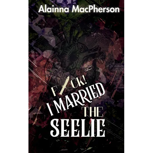 F*ck! I Married the Seelie