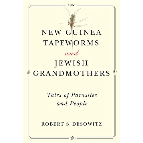 New Guinea Tapeworms and Jewish Grandmothers: Tales of Parasites and People