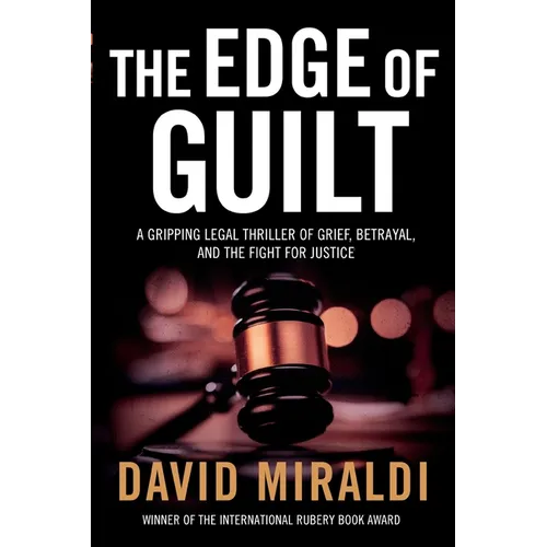 The Edge of Guilt: A Gripping Legal Thriller of Grief, Betrayal, and the Fight for Justice