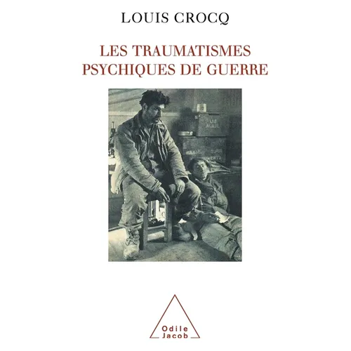 Psychic Trauma of War / Les Traumatismes psychiques de guerre