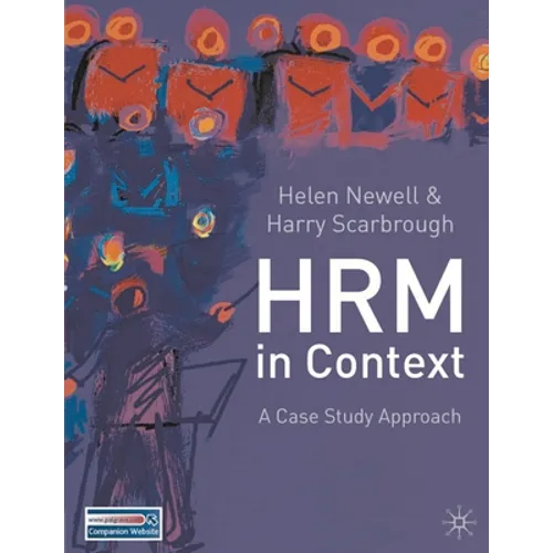 Human Resource Management in Context: A Case Study Approach