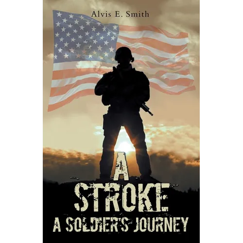 A Stroke: A Soldier's Journey
