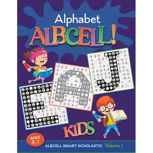 Alphabet Albcell!: Unique Alphabet Puzzles That Build Early Thinking and Problem-Solving Skills for Ages 5-7