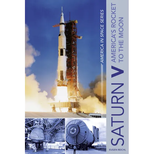 Saturn V: America's Rocket to the Moon