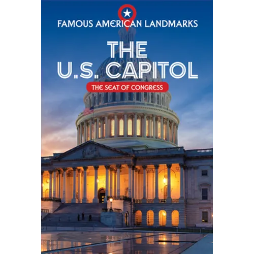 The U.S. Capitol: The Seat of Congress
