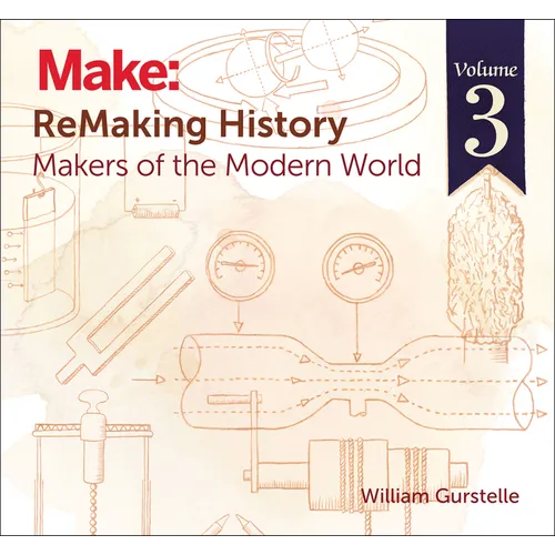 Remaking History, Volume 3: Makers of the Modern World