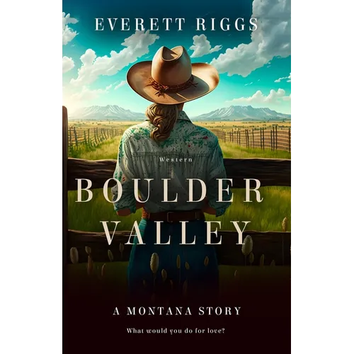 Boulder Valley: A Montana Story