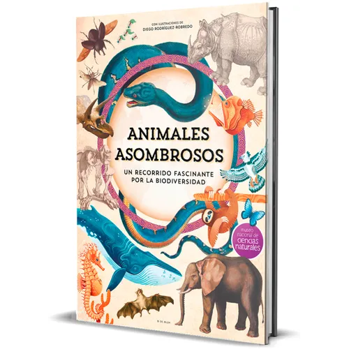 Animales Asombrosos. Un Recorrido Fascinante Por La Biodiversidad / Amazing Animals: A Fascinating Journey Through Biodiversity
