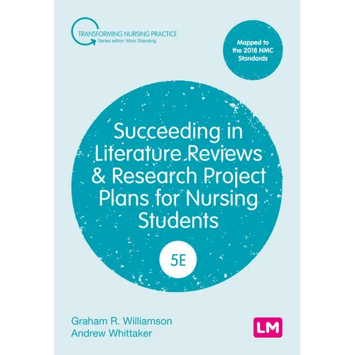 Succeeding in Literature Reviews and Research Project Plans for Nursing Students (Fifth Edition)