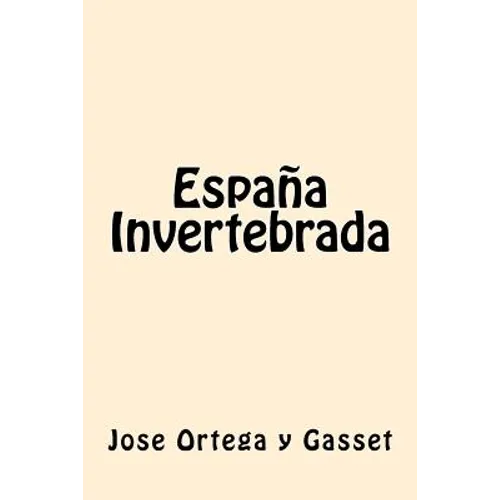 España Invertebrada (Spanish Edition)
