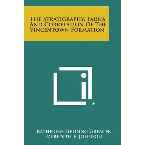 The Stratigraphy, Fauna and Correlation of the Vincentown Formation