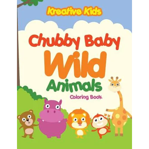 Chubby Baby Wild Animals Coloring Book