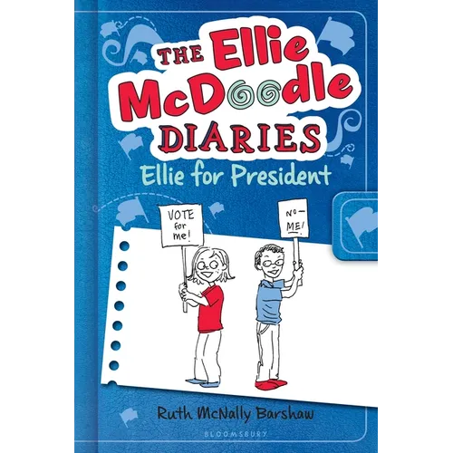 The Ellie McDoodle Diaries 5: Ellie for President