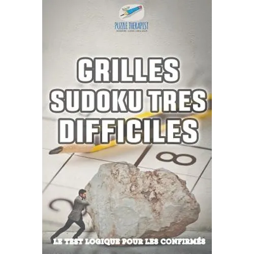 Grilles Sudoku très difficiles Le test logique pour les confirmés