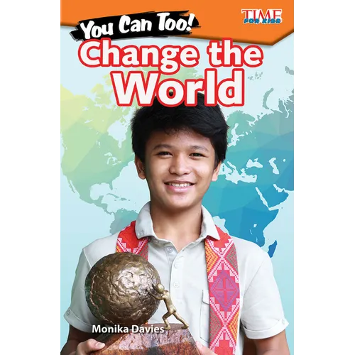You Can Too! Change the World