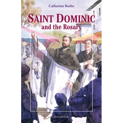 Saint Dominic and the Rosary