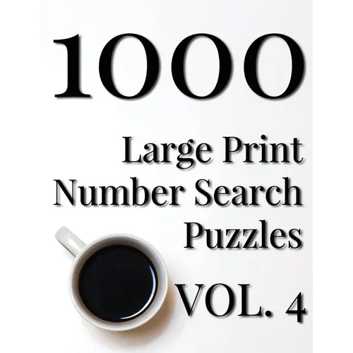1000 Large Print Number Search Puzzles - Volume 4