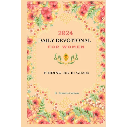2024 Daily Devotional for Women: Finding Joy in Chaos