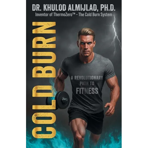 Cold Burn: A Revolutionary Path to Fitness