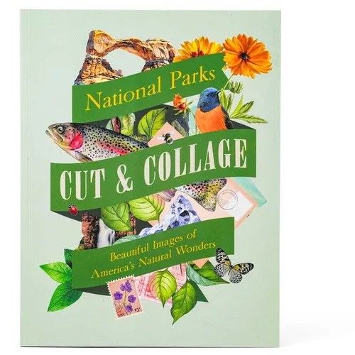 Cut & Collage National Parks: Beautiful Images of America's Natural Wonders