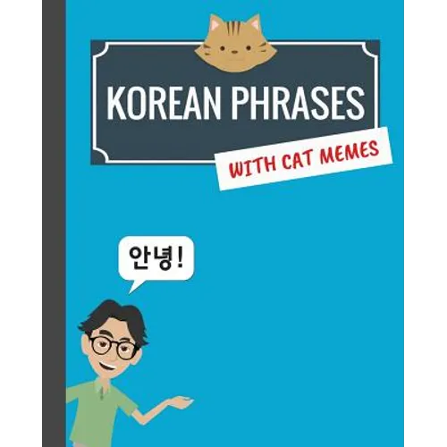 Korean Phrases with Cat Memes: Korean Phrasebook for Travelers and Beginners