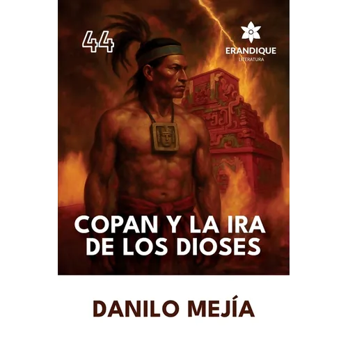 Copán y la ira de los dioses