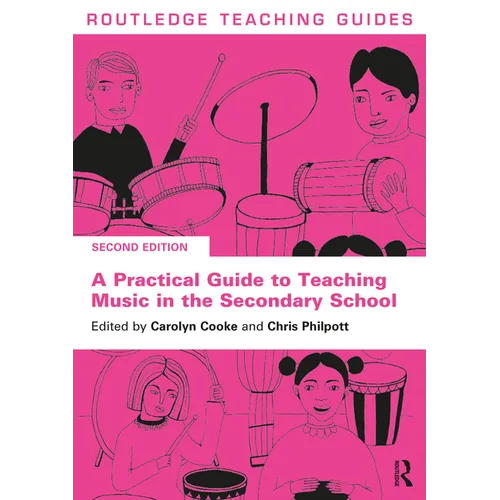 A Practical Guide to Teaching Music in the Secondary School