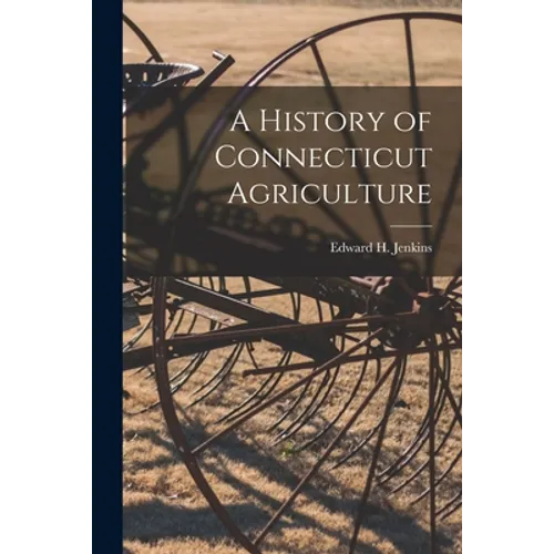 A History of Connecticut Agriculture