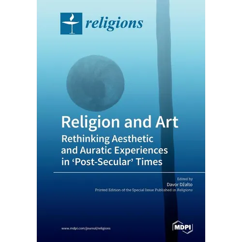 Religion and Art: Rethinking Aesthetic and Auratic Experiences in 'Post-Secular' Times