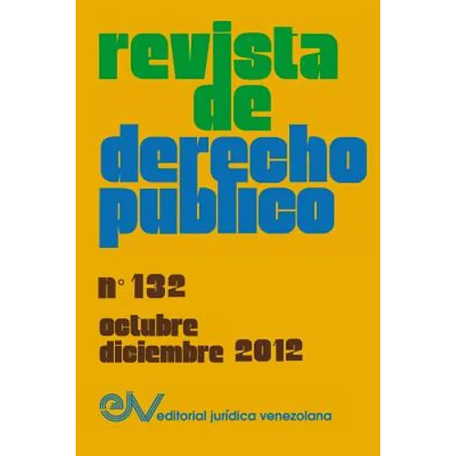 REVISTA DE DERECHO PÚBLICO (Venezuela), No. 132, Octubre-Diciembre 2012