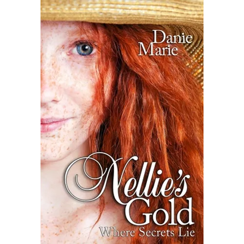 Nellie's Gold: Where Secrets Lie