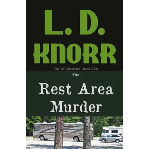 The Rest Area Murder: The RV Mysteries Book Two
