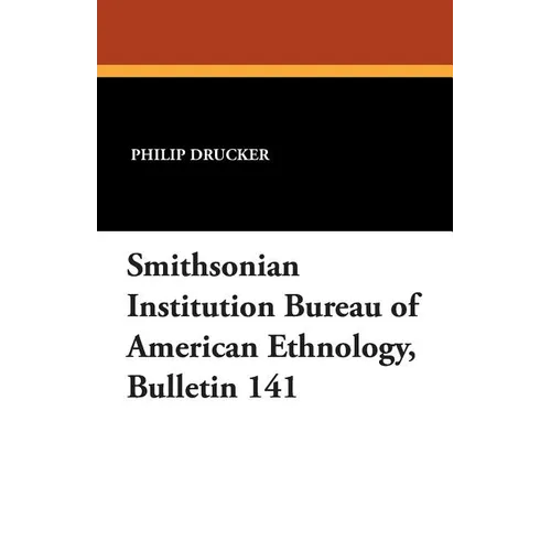 Smithsonian Institution Bureau of American Ethnology, Bulletin 141