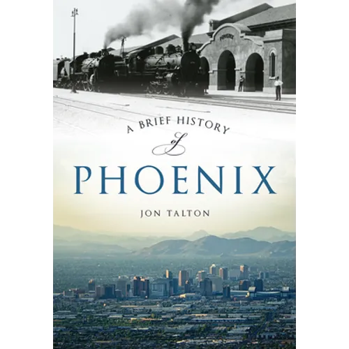 A Brief History of Phoenix