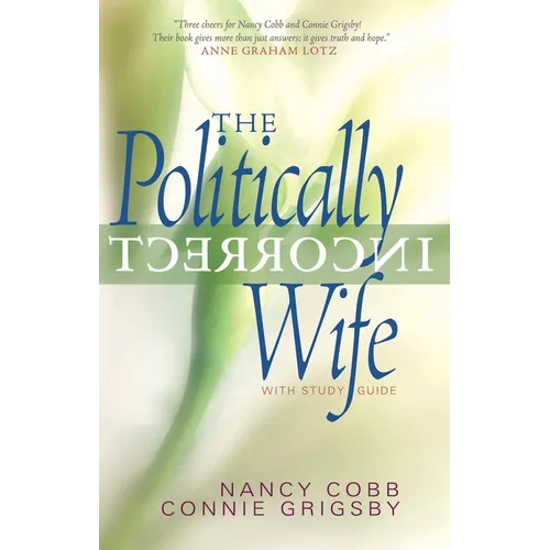 The Politically Incorrect Wife: With Study Guide