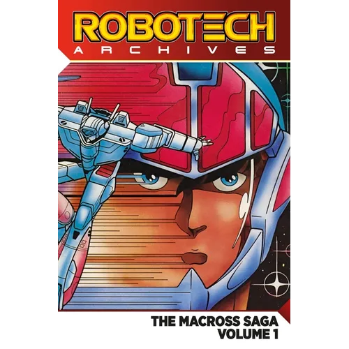 Robotech Archives: The Macross Saga Vol. 1
