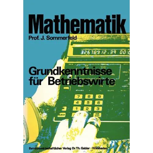Mathematik: Grundkenntnisse Für Betriebswirte